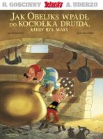Asteriks. Jak Obeliks wpadł do kociołka druida.... Autor: René Goscinny. SmakLiter.pl Okładka książki Asteriks. Jak Obeliks wpadł do kociołka druida...