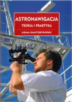 Astronawigacja. Teoria i praktyka. Autor: Kantorysiński Adam. SmakLiter.pl Okładka książki Astronawigacja. Teoria i praktyka
