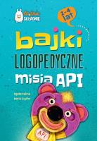 Bajki logopedyczne misia API. Autor: Agata Kalina. SmakLiter.pl Okładka książki Bajki logopedyczne misia API