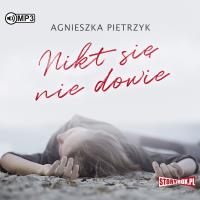 CD MP3 Nikt się nie dowie. Autor: Pietrzyk Agnieszka. SmakLiter.pl Okładka książki CD MP3 Nikt się nie dowie