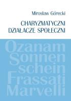 Charyzmatyczni działacze społeczni. Autor: Górecki Mirosław. SmakLiter.pl Okładka książki Charyzmatyczni działacze społeczni