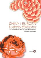 Chiny i Europa Środkowo-Wschodnia. Historia kontaktów literackich. Autor: Ding Chao, Song Binghui. SmakLiter.pl Okładka książki Chiny i Europa Środkowo-Wschodnia. Historia kontaktów literackich