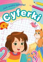 Okładka książki Cyferki Już woła szkoła!