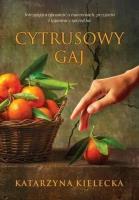 Cytrusowy raj. Autor: Katarzyna Kielecka. SmakLiter.pl Okładka książki Cytrusowy raj