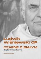 Czarne z białym. Zapiski niepokorne. Autor: Wiśniewski Ludwik OP. SmakLiter.pl Okładka książki Czarne z białym. Zapiski niepokorne