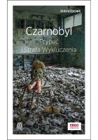 Okładka książki Czarnobyl Prypeć i Strefa Wykluczenia Travelbook