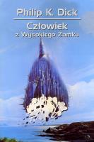 Człowiek z Wysokiego Zamku w.2020. Autor: Philip K. Dick. SmakLiter.pl Okładka książki Człowiek z Wysokiego Zamku w.2020