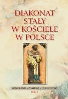Diakonat stały w Kościele w Polsce T.2. Autor: Rozynkowski Waldemar dk.. SmakLiter.pl Okładka książki Diakonat stały w Kościele w Polsce T.2