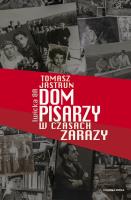 Dom pisarzy w czasach zarazy. Autor: Tomasz Jastrun. SmakLiter.pl Okładka książki Dom pisarzy w czasach zarazy