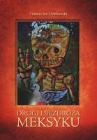 Drogi i bezdroża Meksyku. Autor: Chlebowski Tomasz Jan. SmakLiter.pl Okładka książki Drogi i bezdroża Meksyku