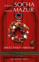 Drogi święty mikołaju. Autor: Walter-Mazur Magdalena. SmakLiter.pl Okładka książki Drogi święty mikołaju