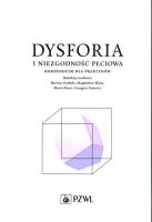 Dysforia i niezgodność płciowa.. Autor: Bartosz Grabski, Mijas Magdalena, Dora Marta, Grzegorz Iniewicz (red.). SmakLiter.pl Okładka książki Dysforia i niezgodność płciowa.