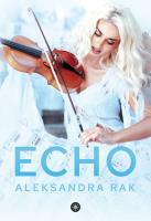 Echo. Autor: Srebrakowska Aleksandra. SmakLiter.pl Okładka książki Echo