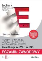 Egzamin zawodowy Technik organizacji reklamy AU.29 i AU.30. Autor: Katarzyna Osiekowicz. SmakLiter.pl Okładka książki Egzamin zawodowy Technik organizacji reklamy AU.29 i AU.30
