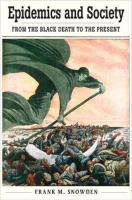 Epidemics and Society. Autor: Snowden Frank M.. SmakLiter.pl Okładka książki Epidemics and Society