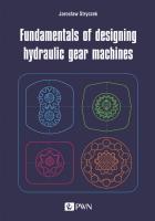 Fundamentals of designing hydraulic gear machines. Autor: Jarosław Stryczek. SmakLiter.pl Okładka książki Fundamentals of designing hydraulic gear machines