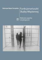 Funkcjonariuszki służby więziennej. Autor: Dojwa-Turczyńska Katarzyna. SmakLiter.pl Okładka książki Funkcjonariuszki służby więziennej