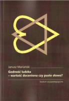Godność ludzka. Autor: Mariański Janusz. SmakLiter.pl Okładka książki Godność ludzka