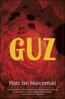 Guz. Autor: PIOTR JAN MARCZYŃSKI. SmakLiter.pl Okładka książki Guz