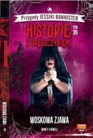 Historie z dreszczykiem J.Bannister Tom 35 Woskowa zjawa. Autor: JANET FARELL. SmakLiter.pl Okładka książki Historie z dreszczykiem J.Bannister Tom 35 Woskowa zjawa