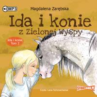 Ida i konie. Tom 2. Ida i konie z Zielonej Wyspy. Autor: Zarębska Magdalena. SmakLiter.pl Okładka książki Ida i konie. Tom 2. Ida i konie z Zielonej Wyspy