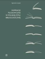 Inspiracje filozoficzne w polskiej myśli bibliologicznej. Autor: Łuszpak Agnieszka. SmakLiter.pl Okładka książki Inspiracje filozoficzne w polskiej myśli bibliologicznej