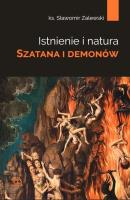Istnienie i natura szatana i demonów. Autor: ks. Sławomir Zalewski. SmakLiter.pl Okładka książki Istnienie i natura szatana i demonów
