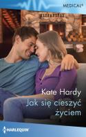 Jak się cieszyć życiem /Medical. Autor: Hardy Kate. SmakLiter.pl Okładka książki Jak się cieszyć życiem /Medical