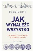Jak wynaleźć wszystko. Autor: Ryan North. SmakLiter.pl Okładka książki Jak wynaleźć wszystko