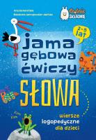 Jama gebowa ćwiczy słowa. Wiersze logopedyczne. Autor: Agata Kalina. SmakLiter.pl Okładka książki Jama gebowa ćwiczy słowa. Wiersze logopedyczne
