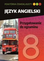 Okładka książki Język angielski. Przygotowanie do egzaminu. Powtórka ósmoklasisty