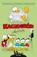 Kaczogród. Tajemnica starego zamczyska i inne... Autor: Carl Barks. SmakLiter.pl Okładka książki Kaczogród. Tajemnica starego zamczyska i inne..