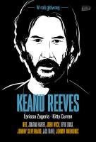 Keanu Reeves. Autor: Larissa Zageris, Kitty Curran. SmakLiter.pl Okładka książki Keanu Reeves