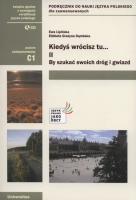 Kiedyś wrócisz tu..., cz. II: By szukać swoich dróg i gwiazd (C1). Autor: Dąmbska Elżbieta Grażyna. SmakLiter.pl Okładka książki Kiedyś wrócisz tu..., cz. II: By szukać swoich dróg i gwiazd (C1)