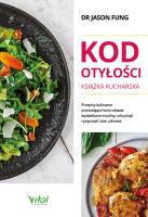 Kod otyłości - książka kucharska dla zdrowia. Autor: Jason Fung. SmakLiter.pl Okładka książki Kod otyłości - książka kucharska dla zdrowia