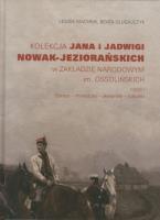 Kolekcja Jana i Jadwigi Nowak-Jeziorańskich w Zakładzie Narodowym im. Ossolińskich. Część 1: Obrazy, miniatury, akwarele, rysunki. Autor: Machnik Leszek, Długajczyk Beata. SmakLiter.pl Okładka książki Kolekcja Jana i Jadwigi Nowak-Jeziorańskich w Zakładzie Narodowym im. Ossolińskich. Część 1: Obrazy, miniatury, akwarele, rysunki