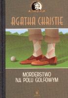Kolekcja kryminałów. Morderstwo na polu golfowym. Autor: Agatha Christie. SmakLiter.pl Okładka książki Kolekcja kryminałów. Morderstwo na polu golfowym