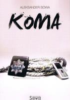 Koma. Autor: Aleksander Sowa. SmakLiter.pl Okładka książki Koma