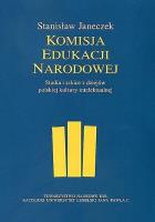 KOMISJA EDUKACJI NARODOWEJ. Autor: Janeczek Stanisław. SmakLiter.pl Okładka książki KOMISJA EDUKACJI NARODOWEJ