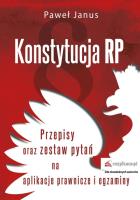 Konstytucja RP. Przepisy oraz zestaw pytań na aplikacje prawnicze i egzaminy. Autor: Borkowski Paweł Janusz. SmakLiter.pl Okładka książki Konstytucja RP. Przepisy oraz zestaw pytań na aplikacje prawnicze i egzaminy