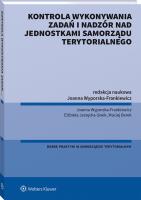 Kontrola wykonywania zadań i nadzór nad jednostkami samorządu terytorialnego. Autor: Wyporska-Frankiewicz Joanna, Berek Maciej. SmakLiter.pl Okładka książki Kontrola wykonywania zadań i nadzór nad jednostkami samorządu terytorialnego