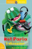 Kot Papla i dinozaur. Czytamy bez mamy. Poziom 1. Autor: Krzyżanek Joanna. SmakLiter.pl Okładka książki Kot Papla i dinozaur. Czytamy bez mamy. Poziom 1