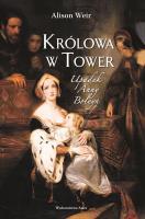 Okładka książki Królowa w Tower. Upadek Anny Boleyn