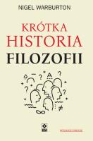 Krótka historia filozofii (wyd. 2). Autor: Nigel Warburton. SmakLiter.pl Okładka książki Krótka historia filozofii (wyd. 2)