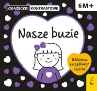Książeczki kontrastowe. Nasze buzie. Autor: Bardos Krystyna. SmakLiter.pl Okładka książki Książeczki kontrastowe. Nasze buzie