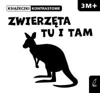 Książeczki kontrastowe. Zwierzęta tu i tam. Autor: Bardos Krystyna. SmakLiter.pl Okładka książki Książeczki kontrastowe. Zwierzęta tu i tam