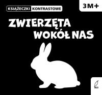 Książeczki kontrastowe. Zwierzęta wokół nas. Autor: Bardos Krystyna. SmakLiter.pl Okładka książki Książeczki kontrastowe. Zwierzęta wokół nas