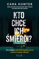 Kto chce ich śmierci?. Autor: CARA HUNTER. SmakLiter.pl Okładka książki Kto chce ich śmierci?