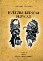 Kultura ludowa Słowian Część 2. Tom 2 Kultura duchowa (oprawa miękka). Autor: Moszyński Kazimierz. SmakLiter.pl Okładka książki Kultura ludowa Słowian Część 2. Tom 2 Kultura duchowa (oprawa miękka)