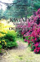 Kwiaty naszych ogrodów. Autor: Jankowski Edmund. SmakLiter.pl Okładka książki Kwiaty naszych ogrodów